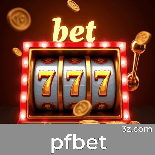 pfbet: Slots com Prêmios Gigantes, Jogos de Mesa Clássicos e Crupiês Ao Vivo com Experiência Imersiva