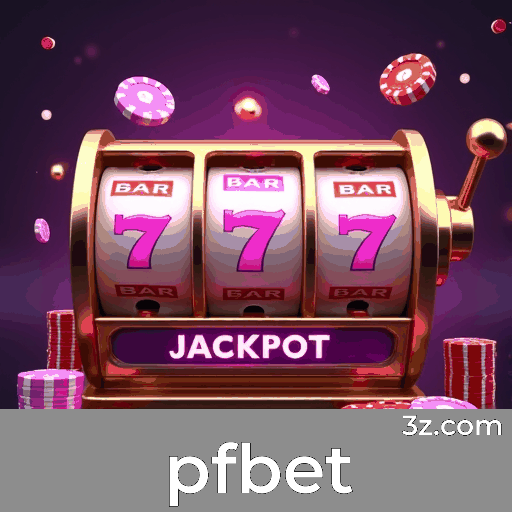 pfbet: Cassino de Entretenimento Luxuoso e Emoção Real